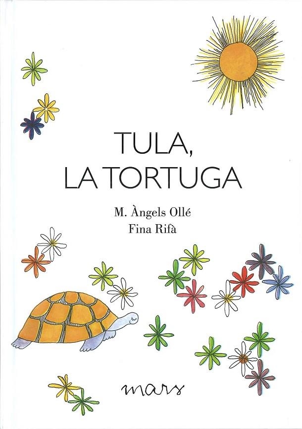 TULA, LA TORTUGA | 9788494843631 | OLLÉ ROMEU, M. ÀNGELS | Llibreria Online de Banyoles | Comprar llibres en català i castellà online