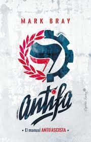 ANTIFA | 9788494871078 | BRAY, MARK | Llibreria L'Altell - Llibreria Online de Banyoles | Comprar llibres en català i castellà online - Llibreria de Girona