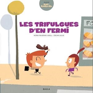 TRIFULGUES D'EN FERMÍ, LES | 9788447937462 | FIGUERAS ADELL, NÚRIA | Llibreria L'Altell - Llibreria Online de Banyoles | Comprar llibres en català i castellà online - Llibreria de Girona