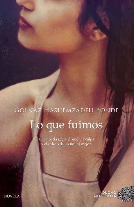 LO QUE FUIMOS | 9788417128470 | HASHEMZADEH BONDE, GOLNAZ | Llibreria L'Altell - Llibreria Online de Banyoles | Comprar llibres en català i castellà online - Llibreria de Girona
