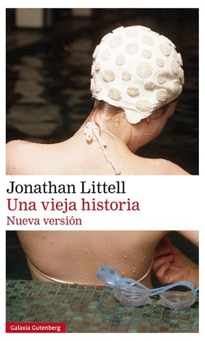 UNA VIEJA HISTORIA | 9788417355562 | LITTELL, JONATHAN | Llibreria Online de Banyoles | Comprar llibres en català i castellà online
