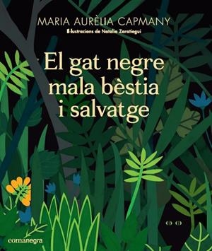 EL GAT NEGRE MALA BÈSTIA I SALVATGE | 9788417188658 | CAPMANY FARNÉS, MARIA AURÈLIA | Llibreria L'Altell - Llibreria Online de Banyoles | Comprar llibres en català i castellà online - Llibreria de Girona