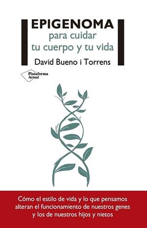 EPIGENOMA PARA CUIDAR TU CUERPO Y TU VIDA | 9788417376437 | BUENO I TORRENS, DAVID | Llibreria Online de Banyoles | Comprar llibres en català i castellà online