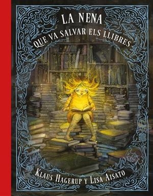 NENA QUE VA SALVAR ELS LLIBRES, LA | 9788417424275 | AISATO, LISA/HAGERUP, KLAUS | Llibreria L'Altell - Llibreria Online de Banyoles | Comprar llibres en català i castellà online - Llibreria de Girona