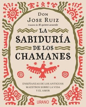 LA SABIDURÍA DE LOS CHAMANES | 9788416720446 | RUIZ, JOSE | Llibreria L'Altell - Llibreria Online de Banyoles | Comprar llibres en català i castellà online - Llibreria de Girona