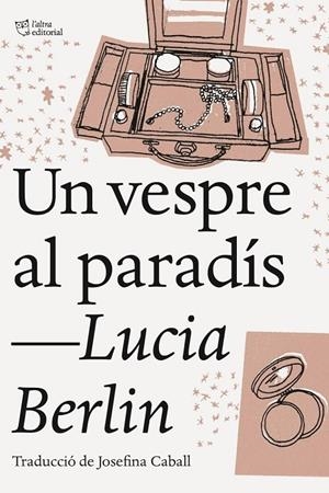 UN VESPRE AL PARADÍS | 9788494911002 | BERLIN, LUCIA | Llibreria Online de Banyoles | Comprar llibres en català i castellà online