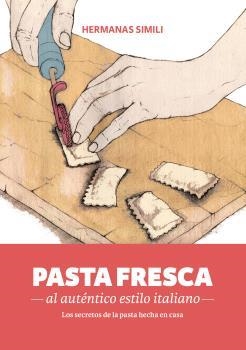 PASTA FRESCA -AL AUTÉNTICO ESTILO ITALIANO | 9788494193422 | SIMILI, MARGHERITA | Llibreria Online de Banyoles | Comprar llibres en català i castellà online