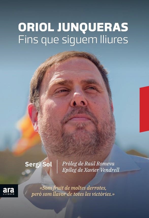 ORIOL JUNQUERAS. FINS QUE SIGUEM LLIURES | 9788416915729 | SOL I BROS, SERGI | Llibreria L'Altell - Llibreria Online de Banyoles | Comprar llibres en català i castellà online - Llibreria de Girona