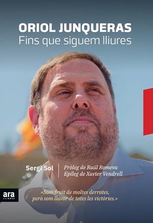 ORIOL JUNQUERAS. FINS QUE SIGUEM LLIURES | 9788416915729 | SOL I BROS, SERGI | Llibreria Online de Banyoles | Comprar llibres en català i castellà online