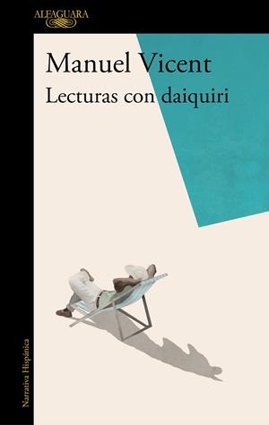 LECTURAS CON DAIQUIRI | 9788420435305 | VICENT, MANUEL | Llibreria L'Altell - Llibreria Online de Banyoles | Comprar llibres en català i castellà online - Llibreria de Girona
