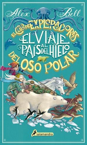 EL VIAJE AL PAÍS DEL HIELO | 9788498388992 | BELL, ALEX | Llibreria L'Altell - Llibreria Online de Banyoles | Comprar llibres en català i castellà online - Llibreria de Girona