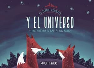 ZORRO CURIOSO Y EL UNIVERSO, EL | 9788448851439 | FARKAS, RÓBERT | Llibreria Online de Banyoles | Comprar llibres en català i castellà online