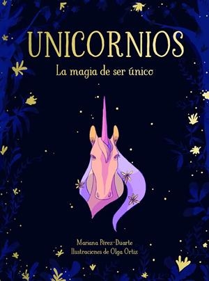 UNICORNIOS. LA MAGIA DE SER ÚNICO | 9788417424268 | PÉREZ-DUARTE, MARIANA | Llibreria L'Altell - Llibreria Online de Banyoles | Comprar llibres en català i castellà online - Llibreria de Girona