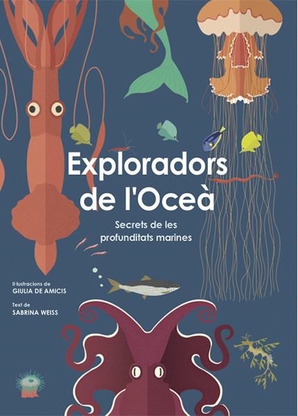 EXPLORADORS DE L'OCEÀ | 9788468258829 | WEISS, SABRINA | Llibreria L'Altell - Llibreria Online de Banyoles | Comprar llibres en català i castellà online - Llibreria de Girona