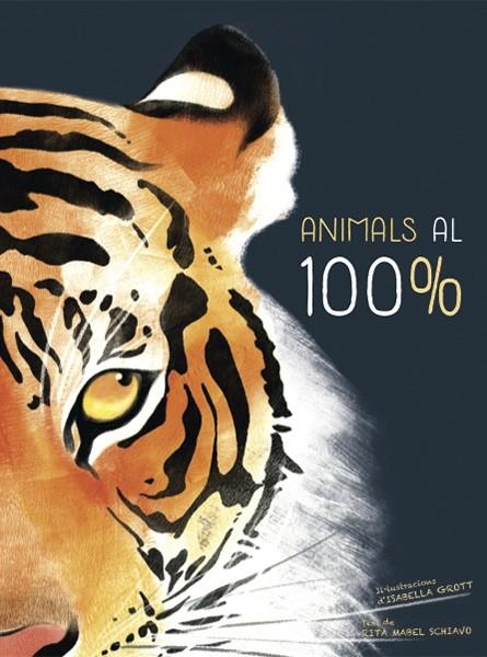 ANIMALS AL 100% | 9788468259574 | SCHIAVO, RITA MABEL | Llibreria L'Altell - Llibreria Online de Banyoles | Comprar llibres en català i castellà online - Llibreria de Girona