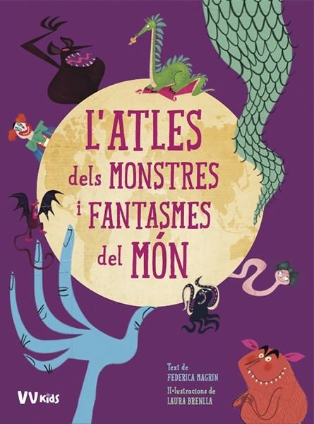 ATLES DELS MONSTRES I FANTASMES DEL MÓN | 9788468259413 | MAGRIN, FEDERICA/BRENLLA, LAURA | Llibreria L'Altell - Llibreria Online de Banyoles | Comprar llibres en català i castellà online - Llibreria de Girona