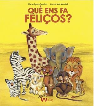 QUE ENS FA FELIÇOS? | 9788468258768 | GAUDRAT, MARIE-AGNES | Llibreria Online de Banyoles | Comprar llibres en català i castellà online