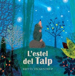 ESTEL DEL TALP, L' | 9788417123666 | BRITTA TECKENTRUP | Llibreria L'Altell - Llibreria Online de Banyoles | Comprar llibres en català i castellà online - Llibreria de Girona