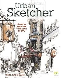 URBAN SKETCHER | 9788441540293 | TARO HOLMES, MARC | Llibreria Online de Banyoles | Comprar llibres en català i castellà online