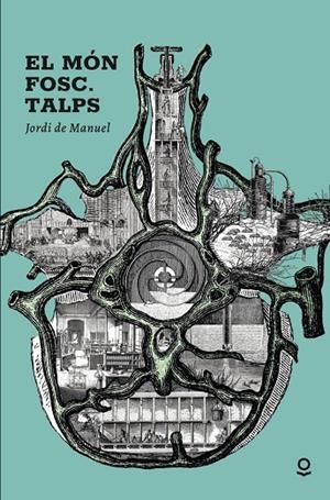 MÓN FOSC. TALPS, EL | 9788416661794 | MANUEL, JORDI DE | Llibreria L'Altell - Llibreria Online de Banyoles | Comprar llibres en català i castellà online - Llibreria de Girona