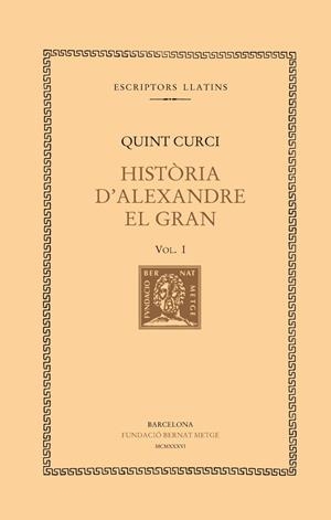 HISTÒRIA D’ALEXANDRE EL GRAN, VOL. I | 9788472259171 | CURCI, QUINT | Llibreria L'Altell - Llibreria Online de Banyoles | Comprar llibres en català i castellà online - Llibreria de Girona