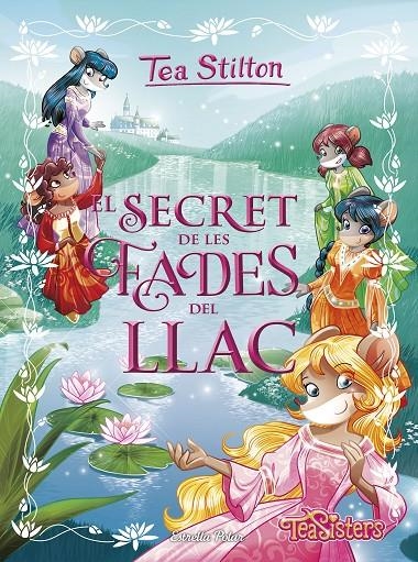 EL SECRET DE LES FADES DEL LLAC | 9788491376729 | STILTON, TEA | Llibreria Online de Banyoles | Comprar llibres en català i castellà online