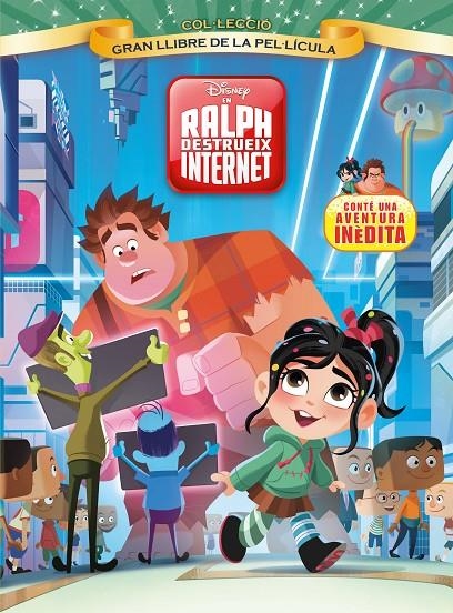 EN RALPH DESTRUEIX INTERNET. GRAN LLIBRE DE LA PEL·LÍCULA | 9788491376606 | DISNEY | Llibreria L'Altell - Llibreria Online de Banyoles | Comprar llibres en català i castellà online - Llibreria de Girona