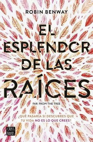 ESPLENDOR DE LAS RAÍCES, EL | 9788408194613 | BENWAY, ROBIN | Llibreria L'Altell - Llibreria Online de Banyoles | Comprar llibres en català i castellà online - Llibreria de Girona