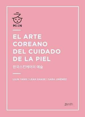 EL ARTE COREANO DEL CUIDADO DE LA PIEL | 9788408196365 | YANG, LILIN/GANSE, LEAH/JIMÉNEZ, SARA | Llibreria Online de Banyoles | Comprar llibres en català i castellà online