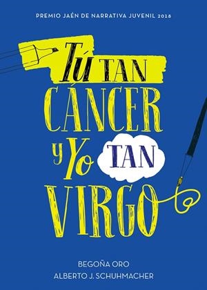 TÚ TAN CÁNCER Y YO TAN VIRGO | 9788417460433 | ORO, BEGOÑA/SCHUHMACHER, ALBERTO J. | Llibreria Online de Banyoles | Comprar llibres en català i castellà online