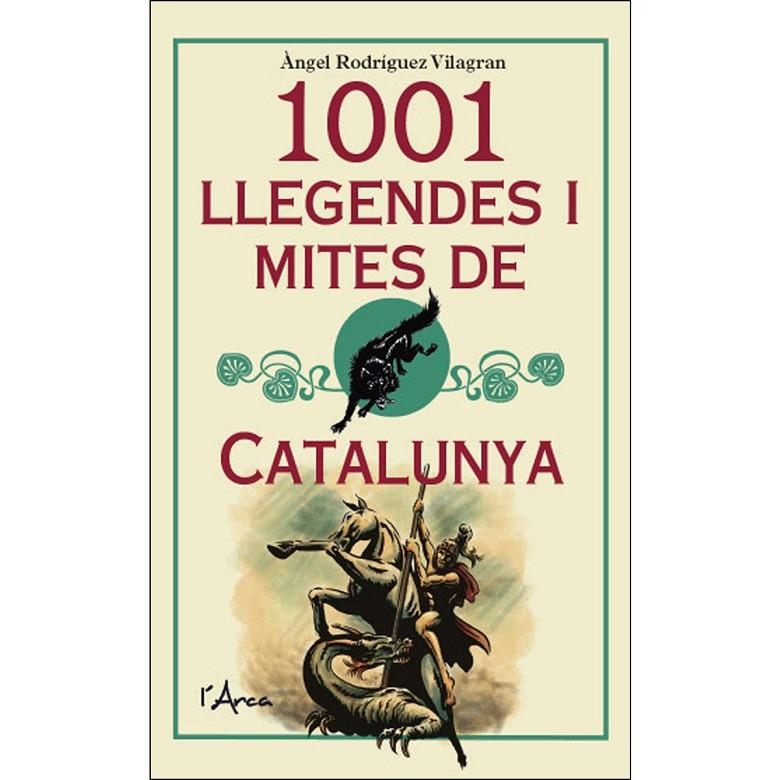 1001 LLEGENDES I MITES DE CATALUNYA | 9788494836459 | RODRÍGUEZ VILAGRAN, ÀNGEL | Llibreria L'Altell - Llibreria Online de Banyoles | Comprar llibres en català i castellà online - Llibreria de Girona