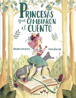 PRINCESAS QUE CAMBIARON EL CUENTO | 9788448851064 | MOSQUERA, VIRGINIA/SÁNCHEZ, LYDIA | Llibreria Online de Banyoles | Comprar llibres en català i castellà online