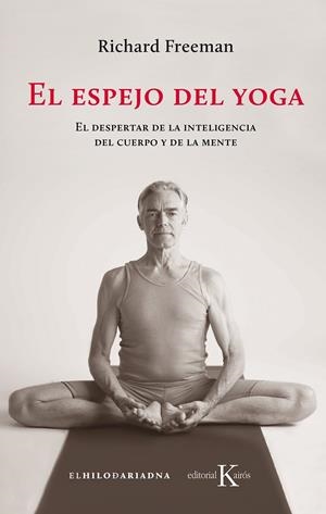 EL ESPEJO DEL YOGA | 9788499886541 | FREEMAN, RICHARD | Llibreria L'Altell - Llibreria Online de Banyoles | Comprar llibres en català i castellà online - Llibreria de Girona