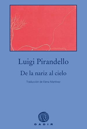 DE LA NARIZ AL CIELO | 9788494945045 | PIRANDELLO, LUIGI | Llibreria Online de Banyoles | Comprar llibres en català i castellà online
