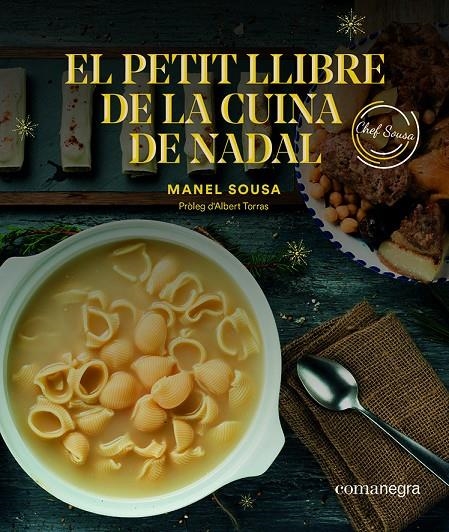 EL PETIT LLIBRE DE LA CUINA DE NADAL | 9788417188757 | SOUSA, MANEL | Llibreria L'Altell - Llibreria Online de Banyoles | Comprar llibres en català i castellà online - Llibreria de Girona