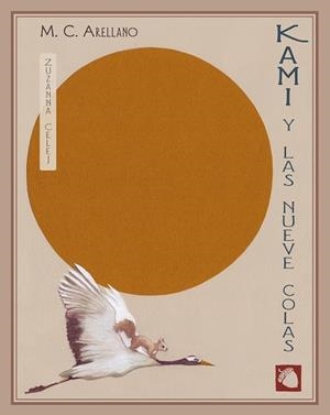 KAMI Y LAS NUEVE COLAS | 9788416427239 | ARELLANO, M. C. | Llibreria L'Altell - Llibreria Online de Banyoles | Comprar llibres en català i castellà online - Llibreria de Girona