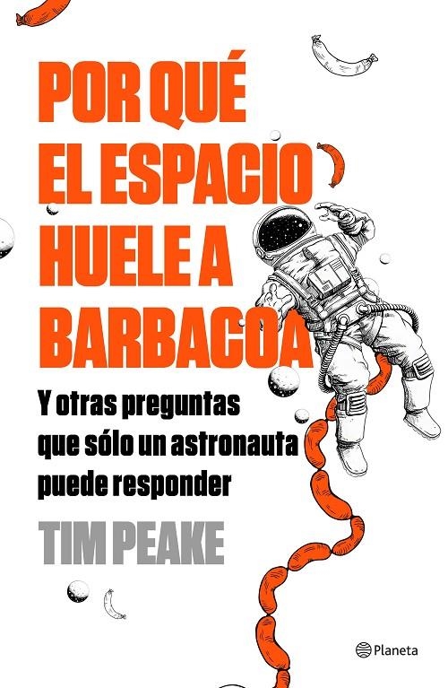 POR QUÉ EL ESPACIO HUELE A BARBACOA | 9788408196259 | PEAKE, TIM | Llibreria Online de Banyoles | Comprar llibres en català i castellà online