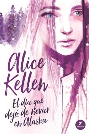 DÍA QUE DEJÓ DE NEVAR EN ALASKA, EL | 9788416327393 | KELLEN, ALICE | Llibreria Online de Banyoles | Comprar llibres en català i castellà online