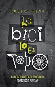 BICI LO ES TODO,LA | 9788494886164 | PENN, ROBERT | Llibreria L'Altell - Llibreria Online de Banyoles | Comprar llibres en català i castellà online - Llibreria de Girona