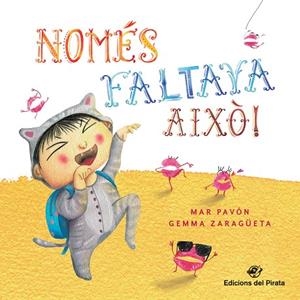 NOMÉS FALTAVA AIXÒ! | 9788417207113 | PAVÓN CÓRDOBA, MAR | Llibreria L'Altell - Llibreria Online de Banyoles | Comprar llibres en català i castellà online - Llibreria de Girona