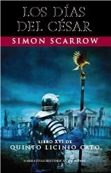 LOS DÍAS DEL CÉSAR (XVI) | 9788435063319 | SCARROW, SIMON | Llibreria Online de Banyoles | Comprar llibres en català i castellà online