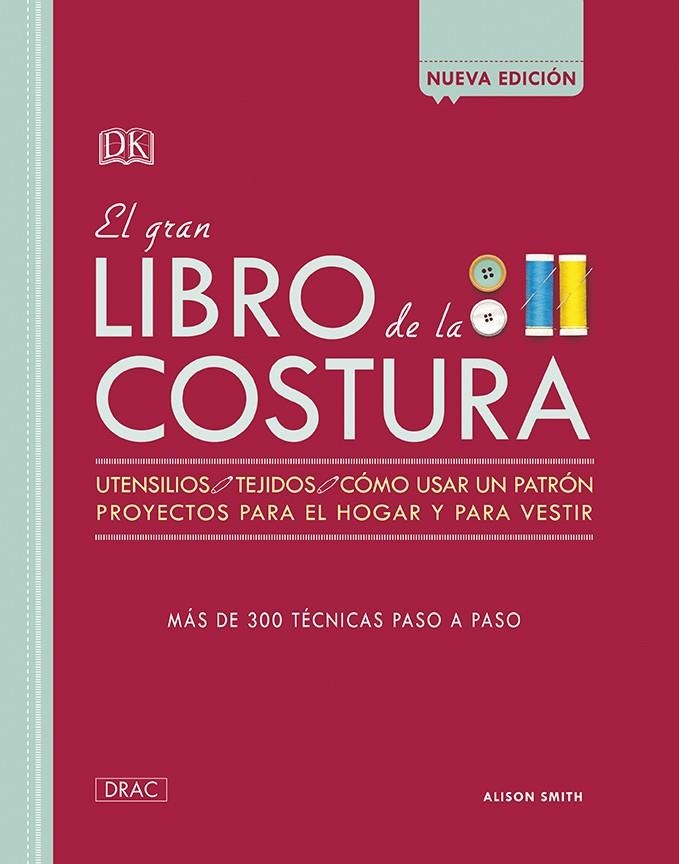 EL GRAN LIBRO DE LA COSTURA | 9788498746099 | SMITH, ALISON | Llibreria L'Altell - Llibreria Online de Banyoles | Comprar llibres en català i castellà online - Llibreria de Girona