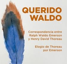 QUERIDO WALDO. CORRESPONDENCIA ENTRE R.W. EMERSON | 9788494876141 | THOREAU EMERSON | Llibreria L'Altell - Llibreria Online de Banyoles | Comprar llibres en català i castellà online - Llibreria de Girona
