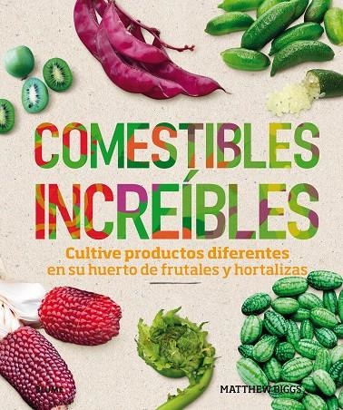 COMESTIBLES INCREÍBLES | 9788417492212 | BIGGS, MATTHEW | Llibreria Online de Banyoles | Comprar llibres en català i castellà online
