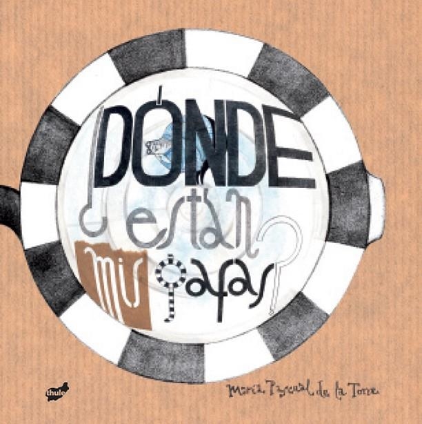 ¿DÓNDE ESTÁN MIS GAFAS? | 9788416817313 | PASCUAL DE LA TORRE, MARÍA | Llibreria L'Altell - Llibreria Online de Banyoles | Comprar llibres en català i castellà online - Llibreria de Girona