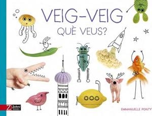 VEIG-VEIG | 9788417374143 | PONTY, EMMANUELLE | Llibreria L'Altell - Llibreria Online de Banyoles | Comprar llibres en català i castellà online - Llibreria de Girona