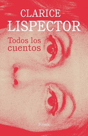TODOS LOS CUENTOS | 9788417454678 | LISPECTOR, CLARICE | Llibreria L'Altell - Llibreria Online de Banyoles | Comprar llibres en català i castellà online - Llibreria de Girona