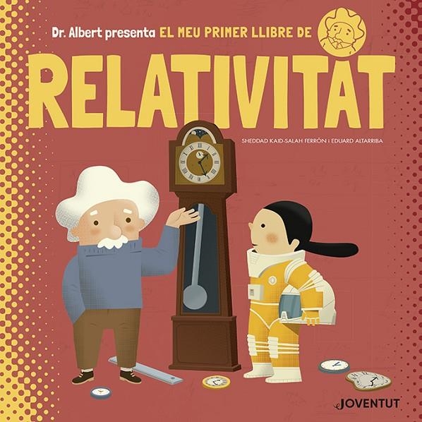 EL MEU PRIMER LLIBRE DE RELATIVITAT | 9788426145628 | KAID-SALAH FERRÓN, SHEDDAD | Llibreria L'Altell - Llibreria Online de Banyoles | Comprar llibres en català i castellà online - Llibreria de Girona