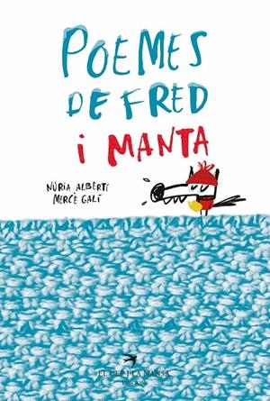 POEMES DE FRED I MANTA | 9788417000783 | ALBERTÍ MARTÍNEZ DE VELASCO, NÚRIA/GALÍ SANARAU, MERCÈ | Llibreria L'Altell - Llibreria Online de Banyoles | Comprar llibres en català i castellà online - Llibreria de Girona