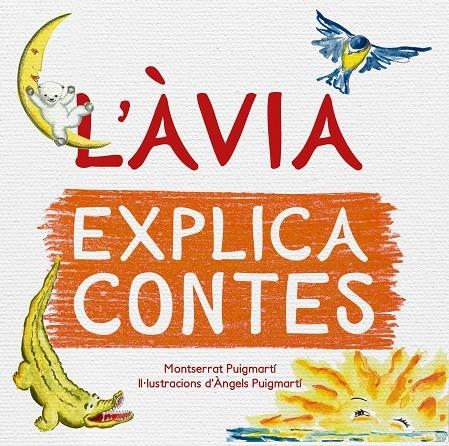 L'ÀVIA EXPLICA CONTES | 9788417000943 | PUIGMARTÍ ESTEVE, MONTSERRAT/PUIGMARTÍ ESTEVE, MARIA DELS ÀNGELS | Llibreria L'Altell - Llibreria Online de Banyoles | Comprar llibres en català i castellà online - Llibreria de Girona